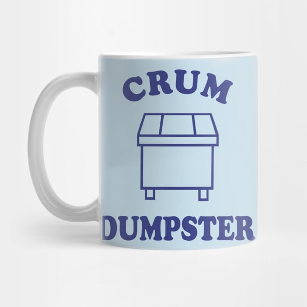 Crum Dumpster by Vault Emporium